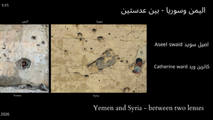 Yemen & Syria – Between Two Lenses