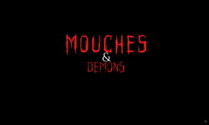 MOUCHE & DEMONS