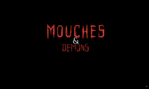 MOUCHE & DEMONS