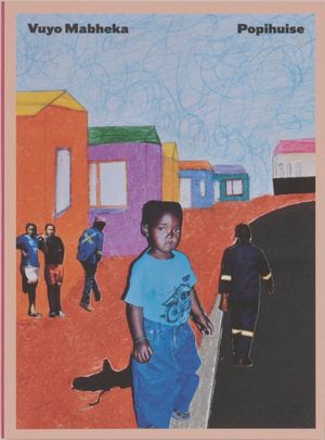 Popihuise by Vuyo Mabheka