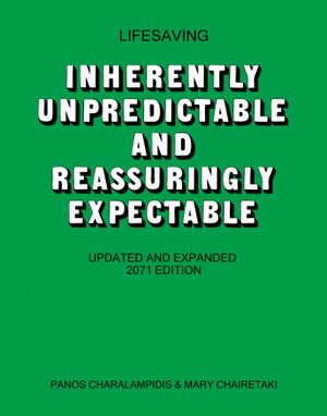 Inherently Unpredictable and Reassuringly Expectable