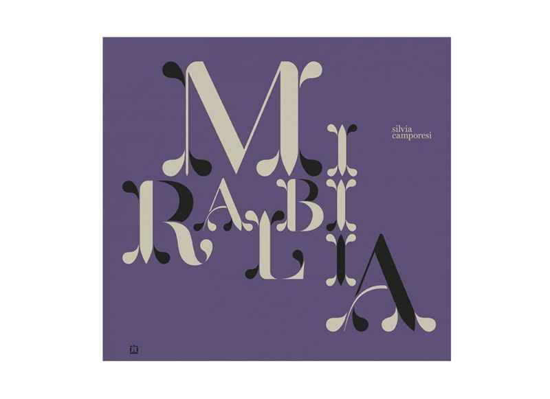 © Mirabilia by Silvia Camporesi | Corraini Edizioni