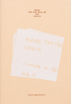Please take your shoes off and come in by Johanna Tagada Hoffbeck