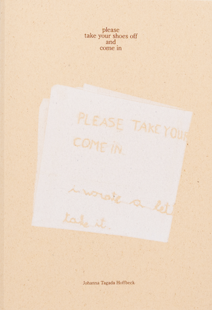 Please take your shoes off and come in by Johanna Tagada Hoffbeck