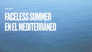 Faceless Summer en el Mediterráneo