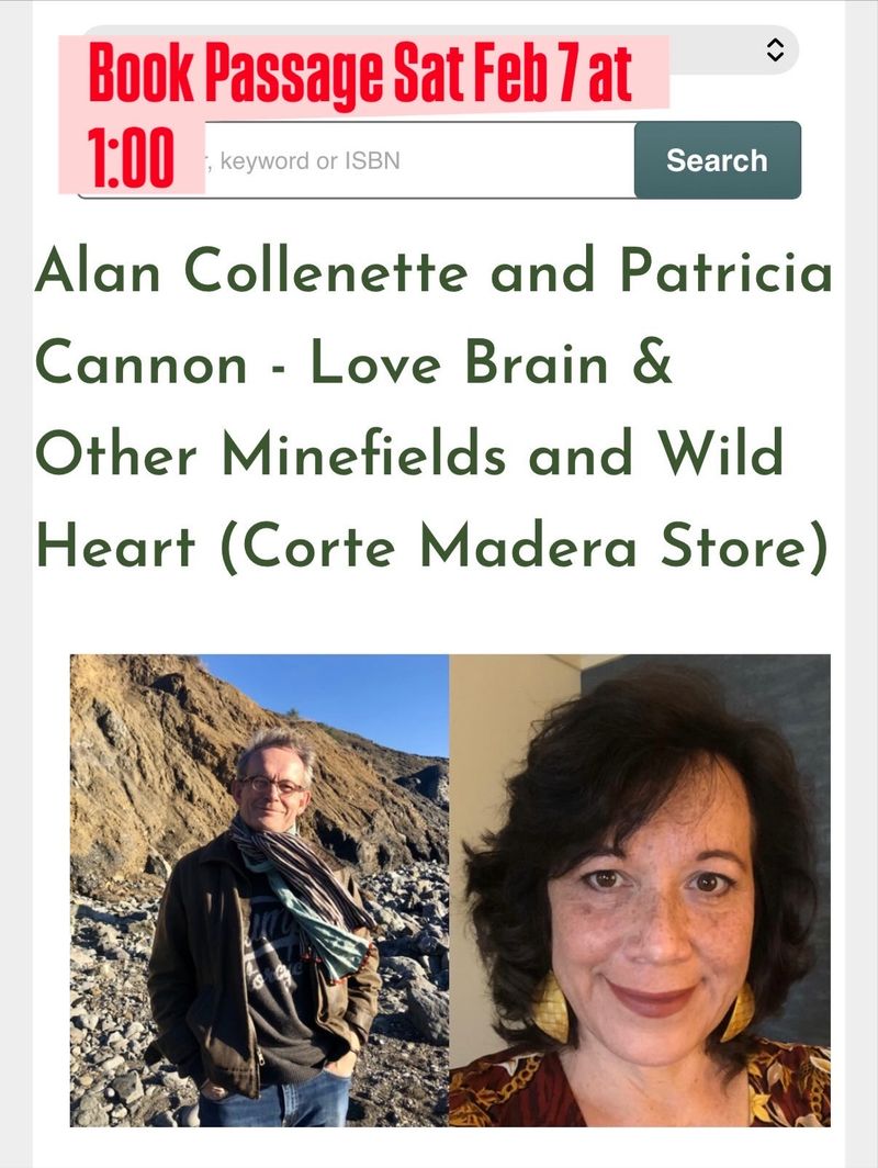 Alan Collenette and Patricia Cannon - Love Brain & Other Minefields and Wild Heart Reading at Book Passage on Feb 7, 2025 at 1:00 (Corte Madera Store)