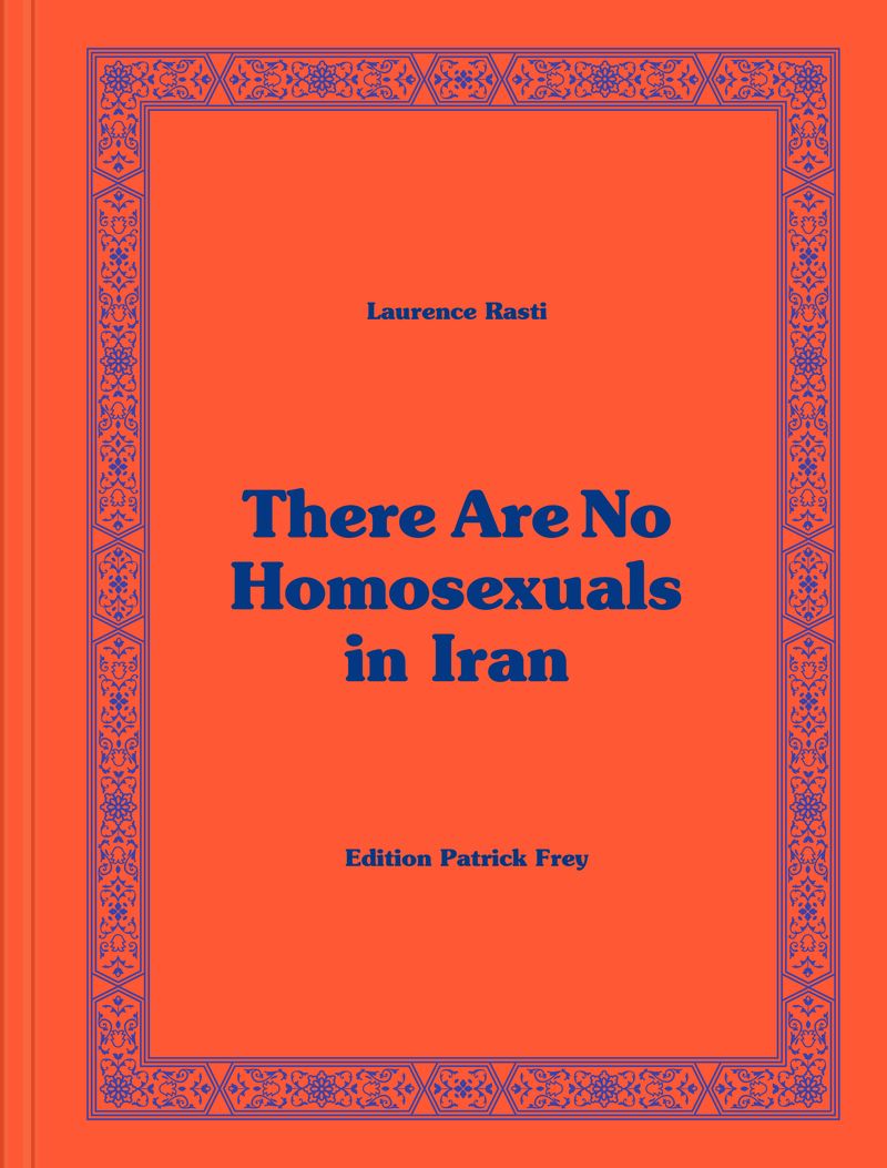 © Edition Patrick Frey - Image from the There Are No Homosexuals in Iran by Laurence Rasti photography project