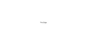 THE EDGE
