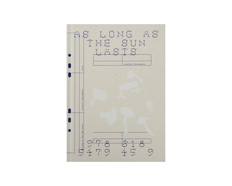 © As Long As The Sun Lasts by Joselito Verschaeve, published by Void