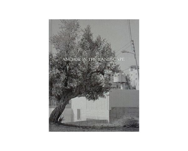 © Anchor In The Landscape by Adam Broomberg & Rafael Gonzalez, published by MACK