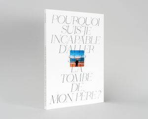 Why am I unable to visit my father’s grave? by Erell Hemmer