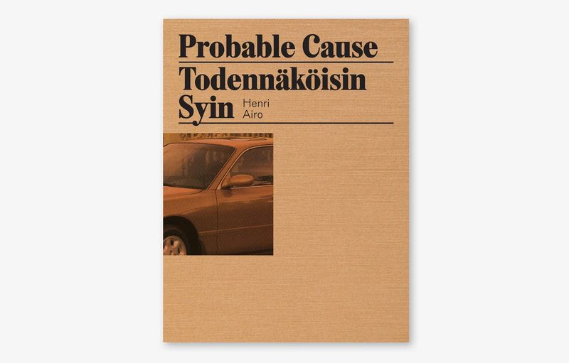 Probable Cause by Henri Airo, published by Kult Books