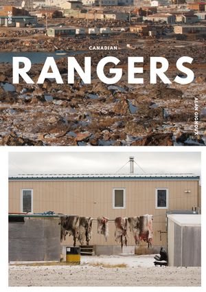 The Canadian Rangers by Alan Gignoux