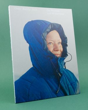 Only Barely Still – On Women and Wilderness by Catherine Lemblé