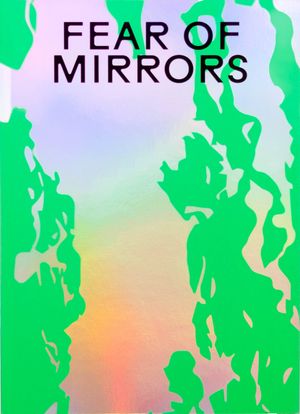 Fear of Mirrors by Alba Zari
