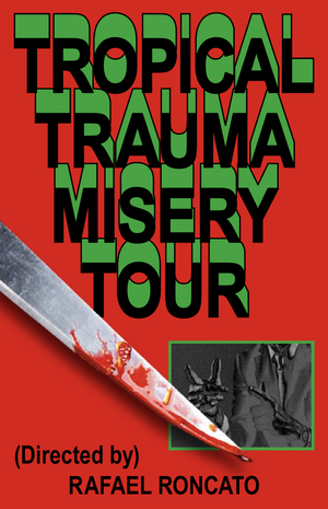 Tropical Trauma Misery Tour by Rafael Roncato