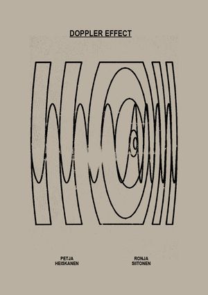 Doppler Effect by Petja Heiskanen & Ronja Siitonen