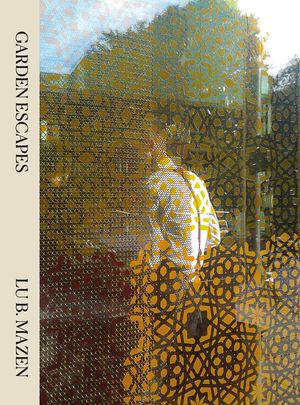 Garden Escapes by Lu B. Mazen