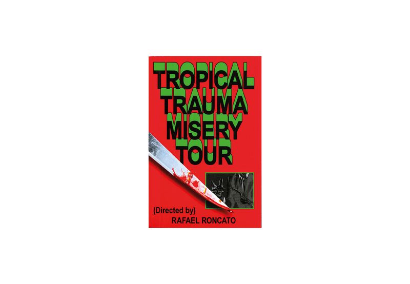 Tropical Trauma Misery Tour by Rafael Roncato | The PhotoBookMuseum, MASA, Lovely House, Alter Edições