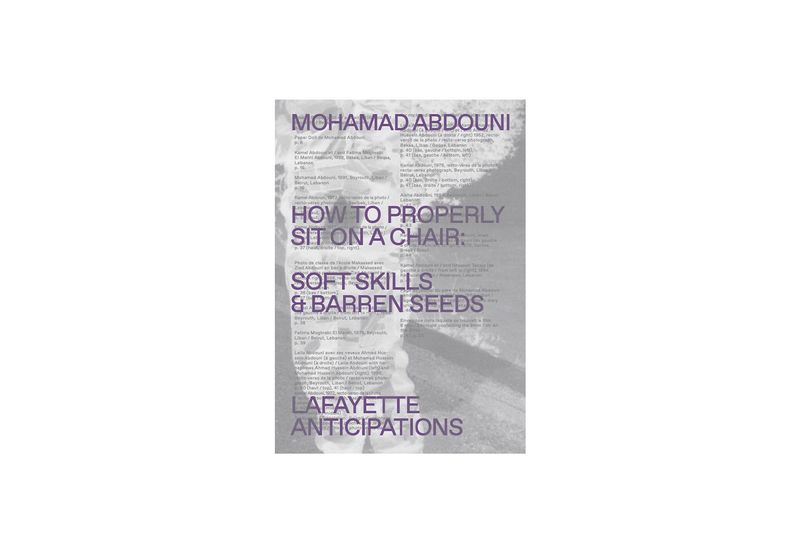 How to Properly Sit on a Chair: Soft Skills & Barren Seeds by Mohamad Abdouni | Lafayette Anticipations