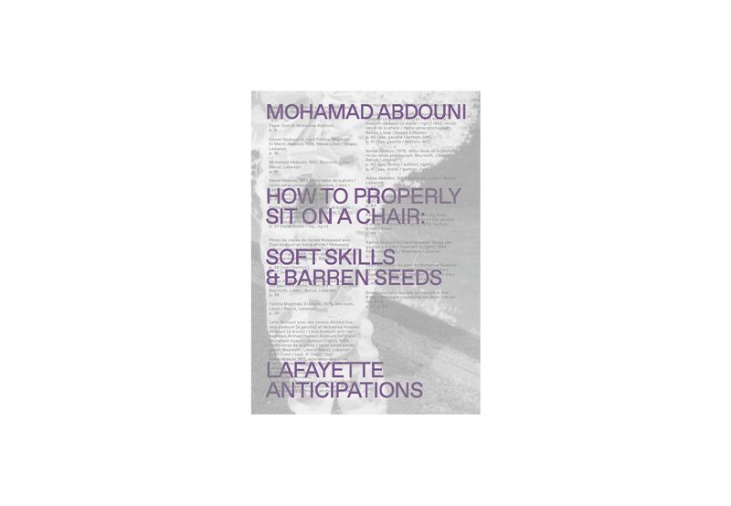 How to Properly Sit on a Chair: Soft Skills & Barren Seeds by Mohamad Abdouni | Lafayette Anticipations