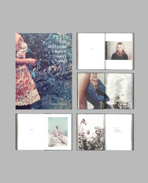 Photobook Review: The Mothers I Might Have Had by Caroline Furneaux