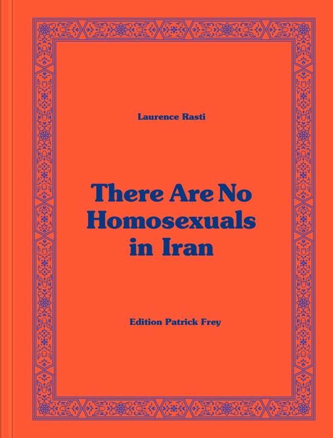 © Edition Patrick Frey - Image from the There Are No Homosexuals in Iran by Laurence Rasti photography project