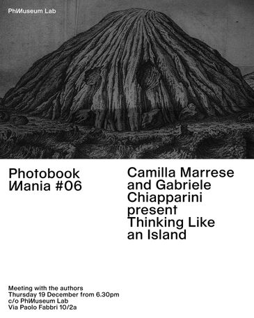 Thinking Like an Island Photobook Presentation - Camilla Marrese & Gabriele Chiapparini